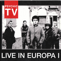 Psychic TV - Live In Europa I