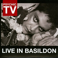 Psychic TV - Live In Basildon