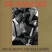 Eva Cassidy - The Other Side (With Chuck Brown)
