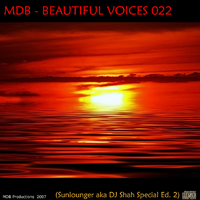 MDB - Beautiful Voices 022 (Sunlounger Aka Dj Shah Vol. 2)