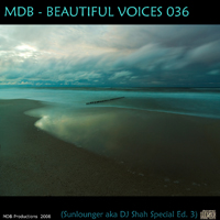 MDB - Beautiful Voices 036 (Sunlounger Aka Dj Shah Vol. 3)