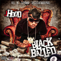 J-Hood - Black Balled (mixtape)
