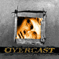 Overcast (USA) - Begging For Indifference (EP)