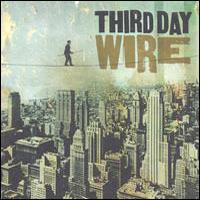 Third Day - Wire