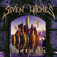 Seven Witches - City Of Lost Souls (Remastered)