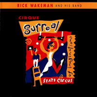 Rick Wakeman - Cirque Surreal