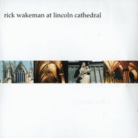 Rick Wakeman - Rick Wakeman at Lincoln Cathedral (Live - September 26, 2001: CD 1)