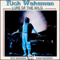 Rick Wakeman - Lure Of The Wild
