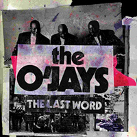 O'Jays - The Last Word