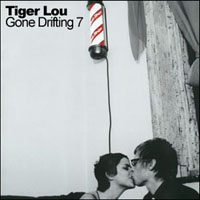 Tiger Lou - Gone Drifting (7