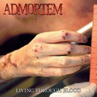 Admortem (FRA) - Living Through Blood