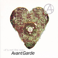 Avant Garde - It's Not The Way (Single)