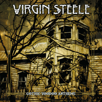 Virgin Steele - Gothic Voodoo Anthems