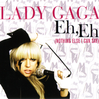 Lady GaGa - Eh, Eh (Nothing Else I Can Say) (AU Single)