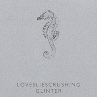 Lovesliescrushing - Glinter (EP)
