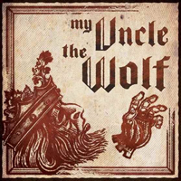 My Uncle The Wolf - My Uncle The Wolf