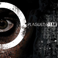 Plagues - I Am