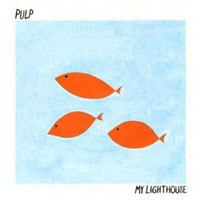 Pulp - My Lighthouse
