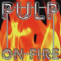 Pulp - Pulp On Fire (CD 1)
