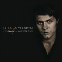 Brian McFadden - Like Only a Woman Can (EP)