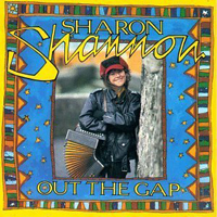 Sharon Shannon - Out The Gap