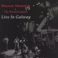 Sharon Shannon - Live In Galway