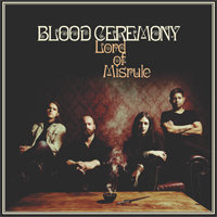 Blood Ceremony - Lord Of Misrule