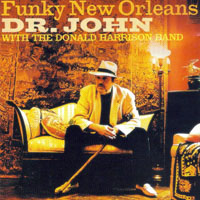 Dr. John - Dr. John with the Donald Harrison Band - Funky New Orleans