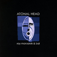 Ray Manzarek - Atonal Head