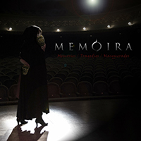 Memoira - Memories, Tragedies, Masquerades