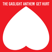 Gaslight Anthem - Get Hurt (Deluxe Edition)