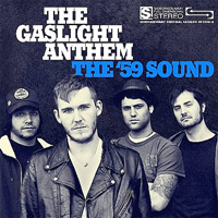 Gaslight Anthem - The '59 Sound