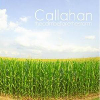Callahan - The Calm Before The Storm