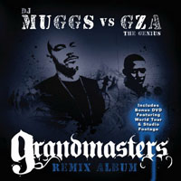 GZA - Grandmasters Remix Album (With DJ Muggs)