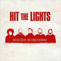 Hit The Lights - This is a Stick Up... Don't Make It A Murder
