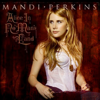 Mandi Perkins - Alice In No Man's Land