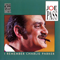 Joe Pass - I Remember Charlie Parker