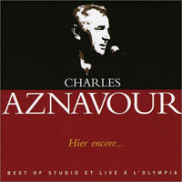 Charles Aznavour - Hier encore... Best of studio et live a l'Olympia (CD 1)