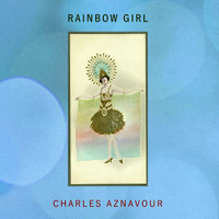 Charles Aznavour - Rainbow Girl (CD 1)