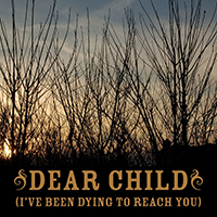 Anthony Green - Dear Child (I've Been Dying To Reach You) (Single)