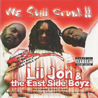 Lil Jon & The East Side Boyz - We Still Crunk