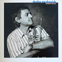 Dusko Goykovich Quintet - Celebration