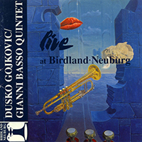 Dusko Goykovich Quintet - Live at Birdland Neuburg, Donau 