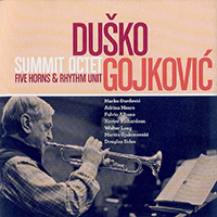 Dusko Goykovich Quintet - Summit Octet