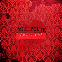 Paper Route - Additions
