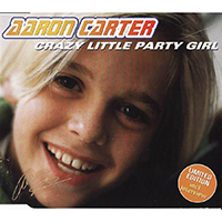 Aaron Carter - Crazy Little Party Girl (Single)