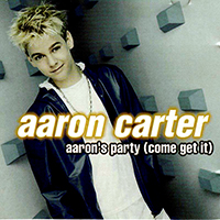 Aaron Carter - Aaron's Party (Come Get It) (US Single)