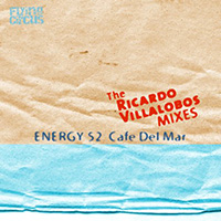 Energy 52 - Cafe Del Mar (The Ricardo Villalobos Remixes)