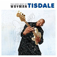 Wayman Tisdale - The Very Best of Wayman Tisdal