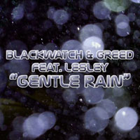 Glenn Morrison - Blackwatch & Greed - Gentle Rain (Glenn Morrison & Arnej Remix) [Single]